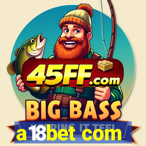 a18bet com